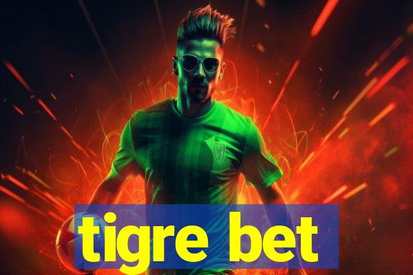 tigre bet